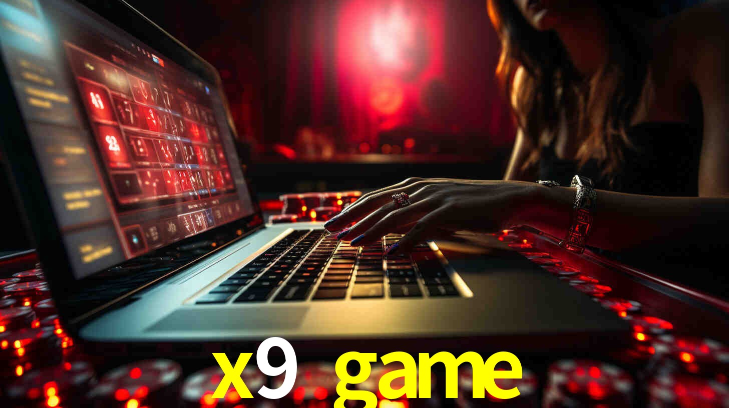 Por Que Escolher o x9 game?